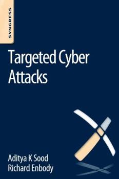 Paperback Targeted Cyber Attacks: Multi-Staged Attacks Driven by Exploits and Malware Book