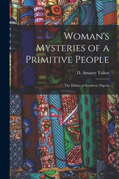 Paperback Woman's Mysteries of a Primitive People: The Ibibios of Southern Nigeria Book