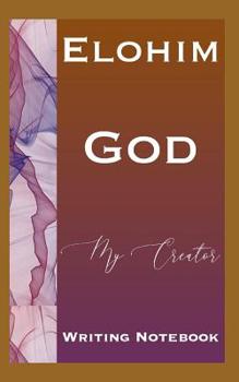 Paperback Elohim God My Creator Writing Notebook Book