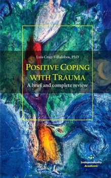 Paperback Positive Coping with Trauma: A brief and complete review Book