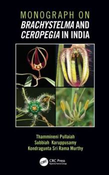 Hardcover Monograph on Brachystelma and Ceropegia in India Book