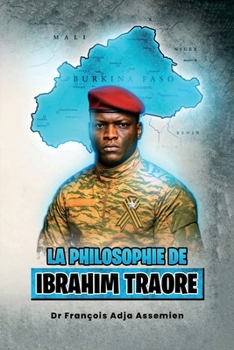 La Philosophie De Ibrahim traore (French Edition)