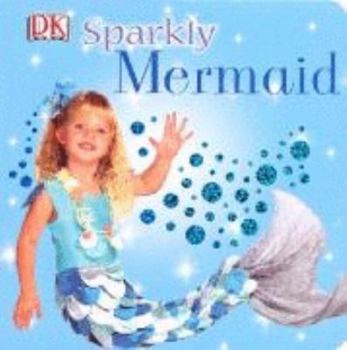 Sparkly Mermaid (DK Sparkly) - Book  of the DK Sparkly