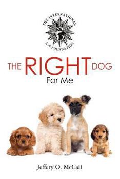 Paperback The Right Dog for Me Book