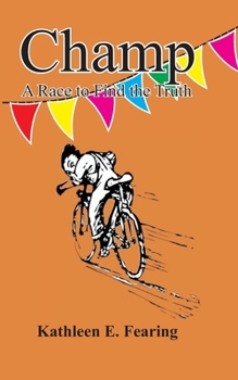 Paperback Champ, A Race To Find The Truth Book