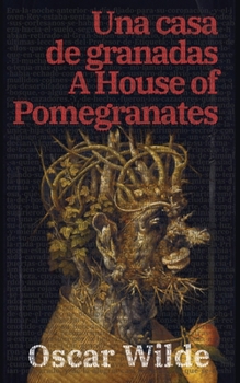 Paperback Una casa de granadas - A House of Pomegranates [Spanish] Book