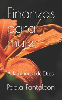 Paperback Finanzas para mujer: A la manera de Dios [Spanish] Book