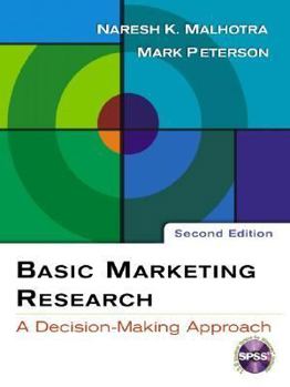 Basic Marketing Research: A Decision Making Approach