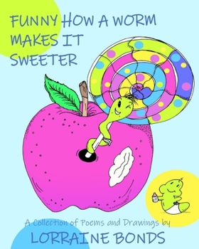 Paperback Funny how a worm makes it sweeter Book