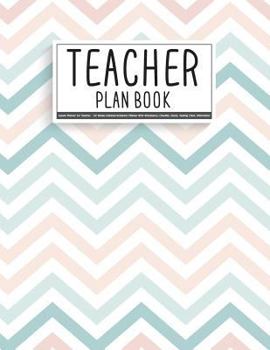 Teacher Plan Book: Lesson Planner For Teacher - 52 Weeks Undated Academic Planner With Attendance, Checklist, Grade, Seating Chart, Information: Teacher Plan Book