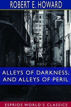 Paperback Alleys of Darkness, and Alleys of Peril (Esprios Classics) Book