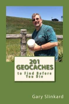 Paperback 201 Geocaches to Find Before You Die Book