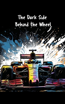 Paperback The Dark Side Behind the Wheel Book