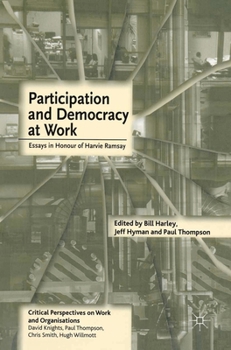 Paperback Participation and Democracy at Work: Essays in Honour of Harvie Ramsay Book