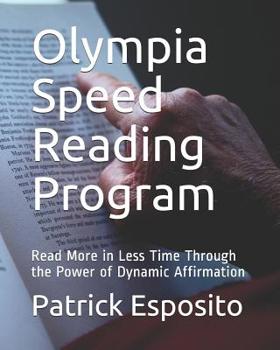 Paperback Olympia Speed Reading Program: Read More in Less Time Through the Power of Dynamic Affirmation Book