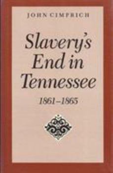 Hardcover Slavery's End in Tennessee Book
