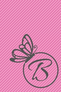 Paperback B: Initial B Monogram Notebook Journal Gift Circular Butterfly design Book