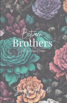 Paperback Between Brothers: A Reverse Harem Book