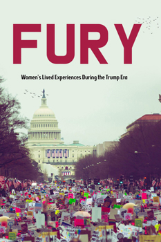 Paperback Fury: Women's Lived Experiences During the Trump Era Book