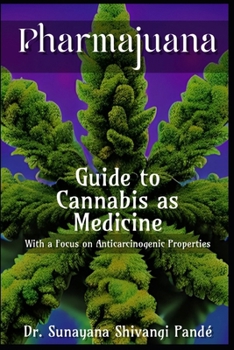 Pharmajuana: Guide to Cannabis for Cancer (Life in the Bliss Lane)