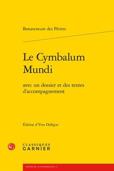 Paperback Le Cymbalum Mundi: Avec Un Dossier Et Des Textes d'Accompagnement [French] Book