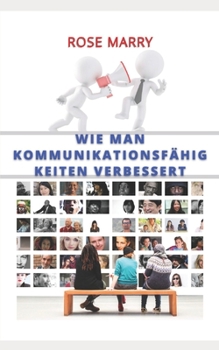 Paperback Wie Man Kommunikationsfähigkeiten Verbessert [German] Book