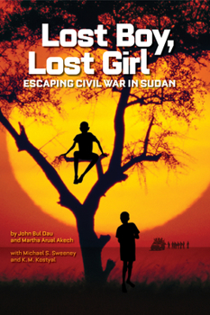 Hardcover Lost Boy, Lost Girl: Escaping Civil War in Sudan Book