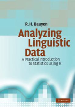 Paperback Analyzing Linguistic Data: A Practical Introduction to Statistics Using R Book