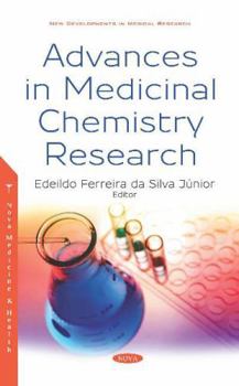 Hardcover Advances in Medicinal Chemistry Research (New Developments in Medical Research) Book