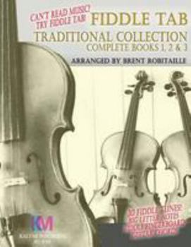 Paperback Fiddle Tab - Traditional Collection Complete Books 1, 2 & 3: Fun Fiddle Tab! - 30 Traditional Tunes with Tablature and Easy Read Notes Book