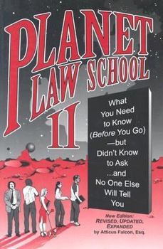 Paperback Planet Law School II: What You Need to Know (Before You Go)...and No One Else Will Tell You Book