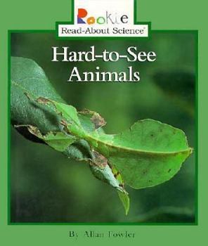 Hard-To-See Animals - Book  of the Rookie Read-About Science