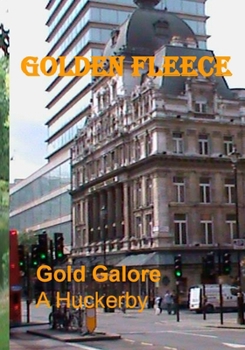 The Golden Fleece: Gold Galore (Detective Inspector Harper Mystery Series)
