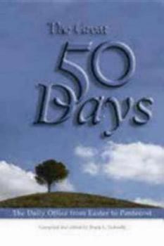 Paperback The Great 50 Days: The Daily Office from Easter to Pentecost Book