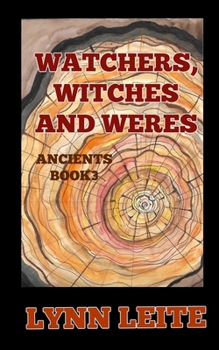 Watchers ,Witches and Weres