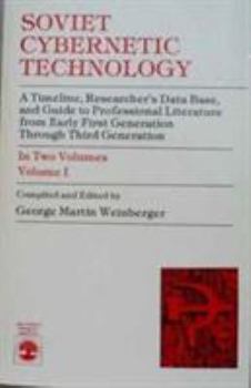 Paperback Soviet Cybernetic Technology: A Timeline, Researcher's Data Base, and Guide to Professional Literature Book