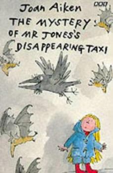Paperback The Mystery of Mr Jones's Disappearing Taxi (Arabel) Book