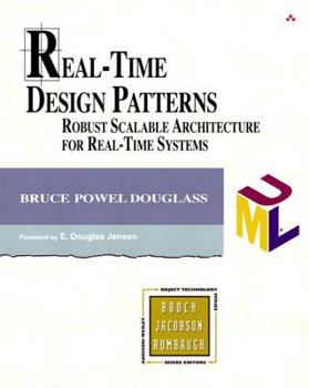 Real-Time Design Patterns: Robust Scalable Architecture for Real-Time Systems - Book  of the Addison-Wesley Object Technology Series