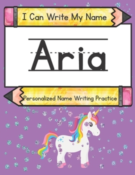 Paperback I Can Write My Name: Aria: Personalized Name Writing Practice Book