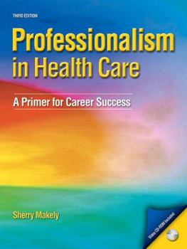 Paperback Professionalism in Health Care: A Primer for Career Success [With CDROM] Book