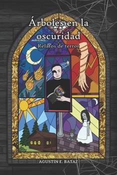 Paperback Árboles en la Oscuridad: Relatos de Terror [Spanish] Book