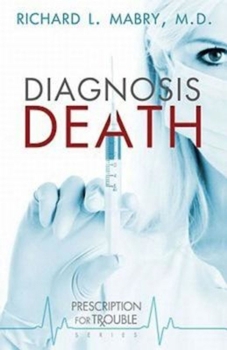 Paperback Diagnosis Death: Prescription for Trouble Series #3 Book