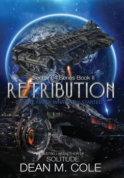 Hardcover Retribution: A Military SciFi Thriller (Sector 64 Book Two) Book