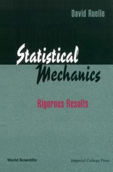 Hardcover Statistical Mechanics: Rigorous Results Book