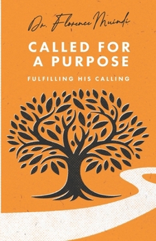 Paperback Called for a Purpose: Fulfilling His Calling Book