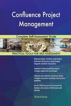 Paperback Confluence Project Management Complete Self-Assessment Guide Book