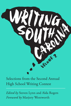 Paperback Writing South Carolina: Selections from the Second Annual High School Writing Contest Book
