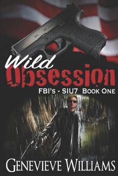 Paperback Wild Obsession: FBI's SIU7 Series Book 1 Book