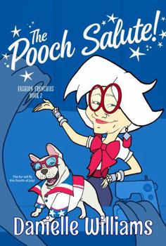 Paperback The Pooch Salute! (Fashion Frenchies) Book