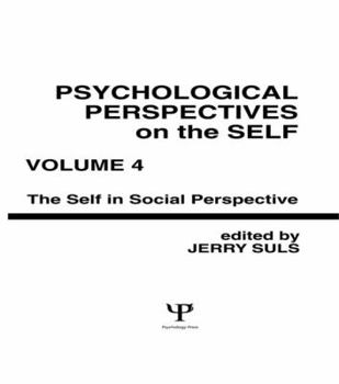 Paperback Psychological Perspectives on the Self, Volume 4: the Self in Social Perspective Book